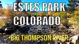 Estes Park Colorado Big Thompson River FPV Drone Flight [upl. by Ellebana]