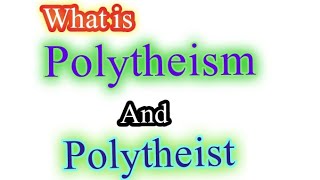 what is polytheism who is polytheist polytheism and polytheistic religionsHinduism polytheistic [upl. by Aissilem]