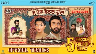 Je Paisa Bolda Hunda Official Trailer  Hardeep Grewal  Ihana Dhillon  Punjabi Movie  23rd Feb [upl. by Marianne]