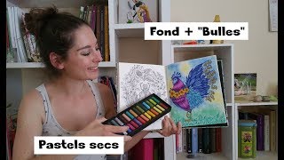 Tutoriel Fond et quotbulles de lumièrequot aux Pastels secs [upl. by Aicittel]