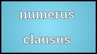 Numerus clausus Meaning [upl. by Ellimac422]