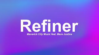 Refiner  Maverick City Music feat Mara Justine Lyric Video [upl. by Adamina]