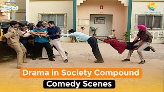 Drama in Society Compound  Comedy Scenes  Taarak Mehta Ka Ooltah Chashmah [upl. by Ariait]