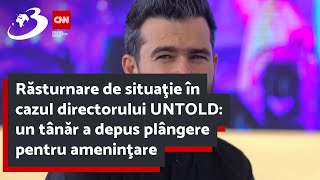 Răsturnare de situaţie în cazul directorului UNTOLD un tânăr a depus plângere pentru ameninţare [upl. by Nnayhs]