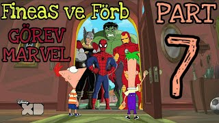 Fineas ve Förb  Görev Marvel Türkçe  Part7 [upl. by Brandenburg]