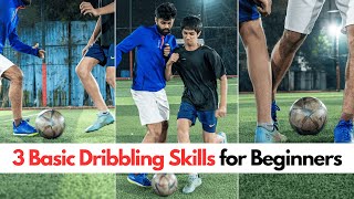 3 Basic Dribbling Skills to Beat Defenders for Beginners [upl. by Saqaw]