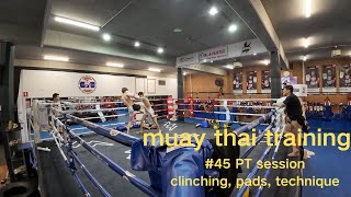 Muay Thai 45 PT session 2024910 [upl. by Reinald]