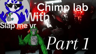 Chimp lab part 1 with MajaBillsan vr chimplab [upl. by Dibri]