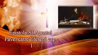 Epistola Sf Apostol Pavel catre Efesenicitire literală [upl. by Naitsabas335]