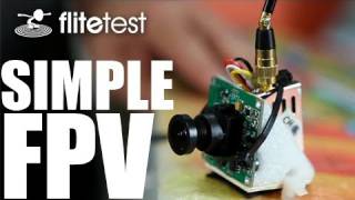 Flite Test  Simple FPV  PROJECT [upl. by Balfour]