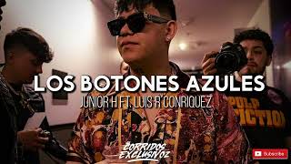 Junior H Ft Luis R Conriquez ❌ Los Botones Azules [upl. by Bartie513]