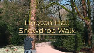 Hopton Hall  Snowdrop Walk Cinematic [upl. by Eioj]