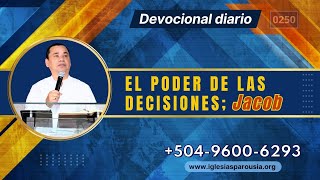 DEVOCIONAL 0250  El poder de las decisiones JACOB [upl. by Seed]