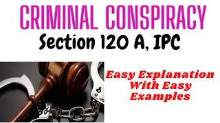 Criminal Conspiracy  Section 120A  IPC [upl. by Artina647]