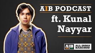 AIB Podcast feat Kunal Nayyar [upl. by Hnaht]