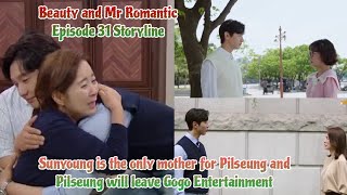 Sunyoung is the only mother for Pilseung and   Beauty and Mr Romantic 미녀와 순정남  31 Storyline [upl. by Delogu]