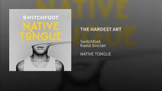 Switchfoot Ft Kaela Sinclair The Hardest Art Subtitulado al español [upl. by Dulciana779]