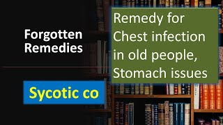 Sycotic co  Chest infection Headache  Forgotten Remedies  Bowel Nosode  Homeopathic MM [upl. by Mosira]