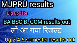 mjpru ug even semester result out  ba bsc bcom result mjpru  mjpru 246 semester results update [upl. by Susanne]