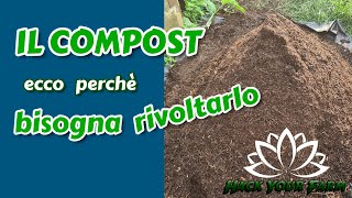 Il COMPOST  ecco perchè  bisogna rivoltarlo [upl. by Levinson911]