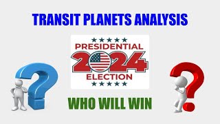 Transit Planet Analysis 2024 US Elections [upl. by Lorenz521]