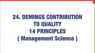 24 Demings Contribution to Quality  14 principles MS [upl. by Pozzy914]