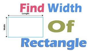 How Do I Find The Width Of Rectangle [upl. by Windzer832]