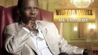 VICTOR WAILL  Me Enamoré Official Web Clip [upl. by Josias]