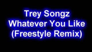 Trey Songz  Whatever You Like Freestyle Remix [upl. by Yarazed]