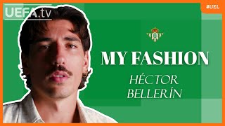 My Fashion HÉCTOR BELLERÍN [upl. by Aicsila]