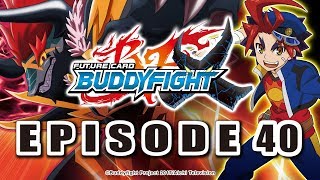 Episode 40 Future Card Buddyfight X Animation [upl. by Nwahser444]