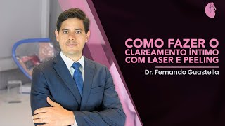 Como Fazer o Clareamento Íntimo com Laser e Peeling [upl. by Letreece]