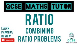 Combining Ratios amp Three Part Ratios Part 2  Grade 5 Series  GCSE Maths Tutor [upl. by Notlok]