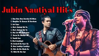 Jubin Nautiyal Hit Song  Jubin Nautiyal Song Collection  jubin Nautiyal All Songs [upl. by Dieterich]