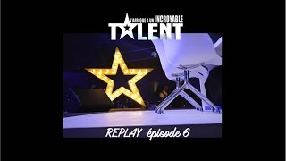 REPLAY Episode 6 LAfrique a un incroyable talent  COMPLET [upl. by Lynnett]