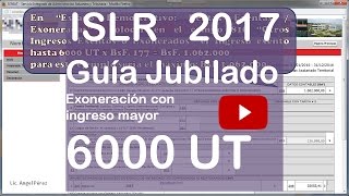 Como hacer declaración de ISLR 2017 jubilado pensionado con decreto exoneración 6000 UT en Venezuela [upl. by Ecyoj]