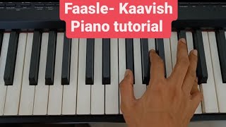 Faasle  Kaavish  Piano chords Tutorial [upl. by Ataynik]