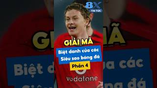 8xbet  GIẢI MÃ BIỆT DANH CỦA CÁC SIÊU SAO BÓNG ĐÁ PHẦN 4 8xbet [upl. by Wynne]