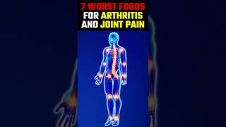 7 WORST FOODS for ARTHRITIS and JOINT PAIN [upl. by Ryhpez]