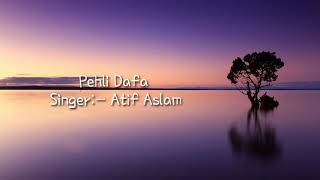 Pehli Dafa Song Lyrics With English Translation  Atif Aslam [upl. by Elatnahs]