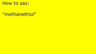 How to pronounce methanethiol [upl. by Nortad]