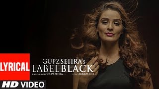 Label Black Full Lyrical Song Gupz Sehra  Latest Punjabi Songs  TSeries Apna Punjab [upl. by Japheth414]