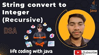 String covert to Integer java recursion [upl. by Anabella]