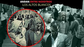 Los alienígenas Altos Blancos están entre nosotros [upl. by Aiahc]