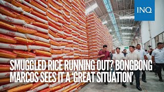 Smuggled rice running out Bongbong Marcos sees it a ‘great situation’ [upl. by Buffum912]