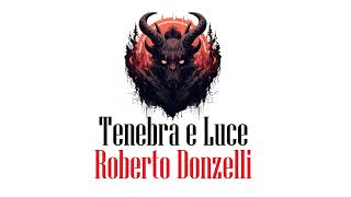 Tenebra e Luce di Roberto Donzelli  Parte 6  11  Audiolibro italiano [upl. by Treboh]