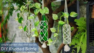 DIY Knotted Bottles  simple garden idea with bottles  easy hanging garden [upl. by Nedaj]