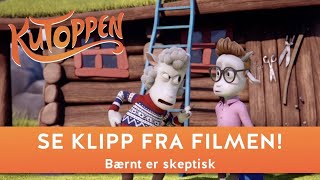 Bærnt er skeptisk  Fra KUTOPPEN filmen  Dyreparken  Qvisten  Nordisk film [upl. by Elorak]