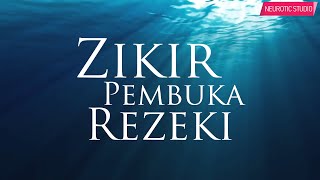 Zikir Pembuka Rezeki amp Permudah Segala Urusan [upl. by Sherie]