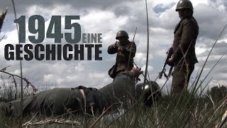 1945 Eine Geschichte [upl. by Zeret934]